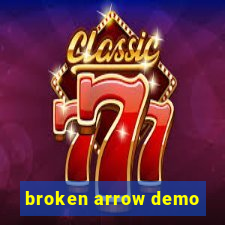 broken arrow demo